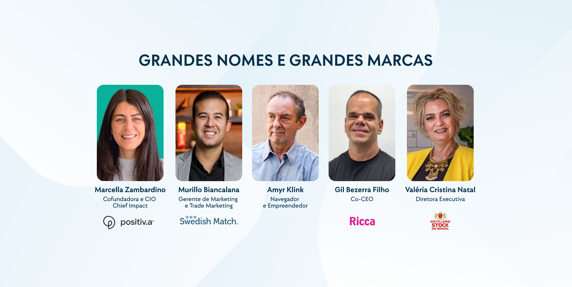 Grandes nomes e grandes marcas